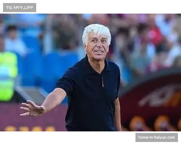 加斯佩里尼赛后称罗马稳居前列要珍惜眼前时刻享受赛季精彩表现